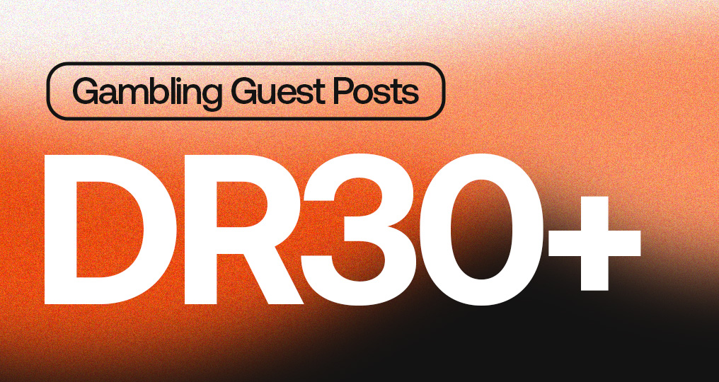 DR 30+ Gambling Guest Post