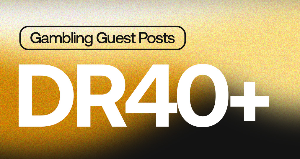 DR 40+ Gambling Guest Post