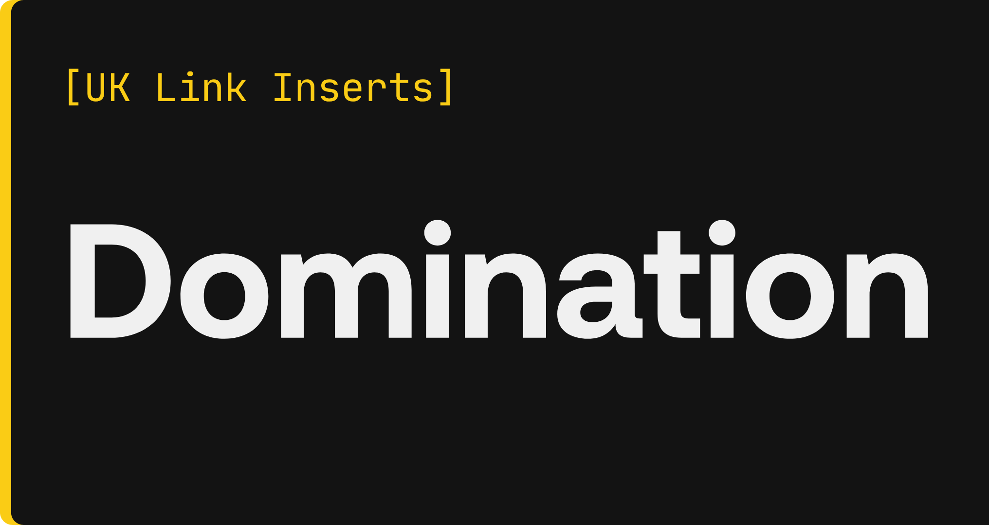 Domination Package UK Link Insertion