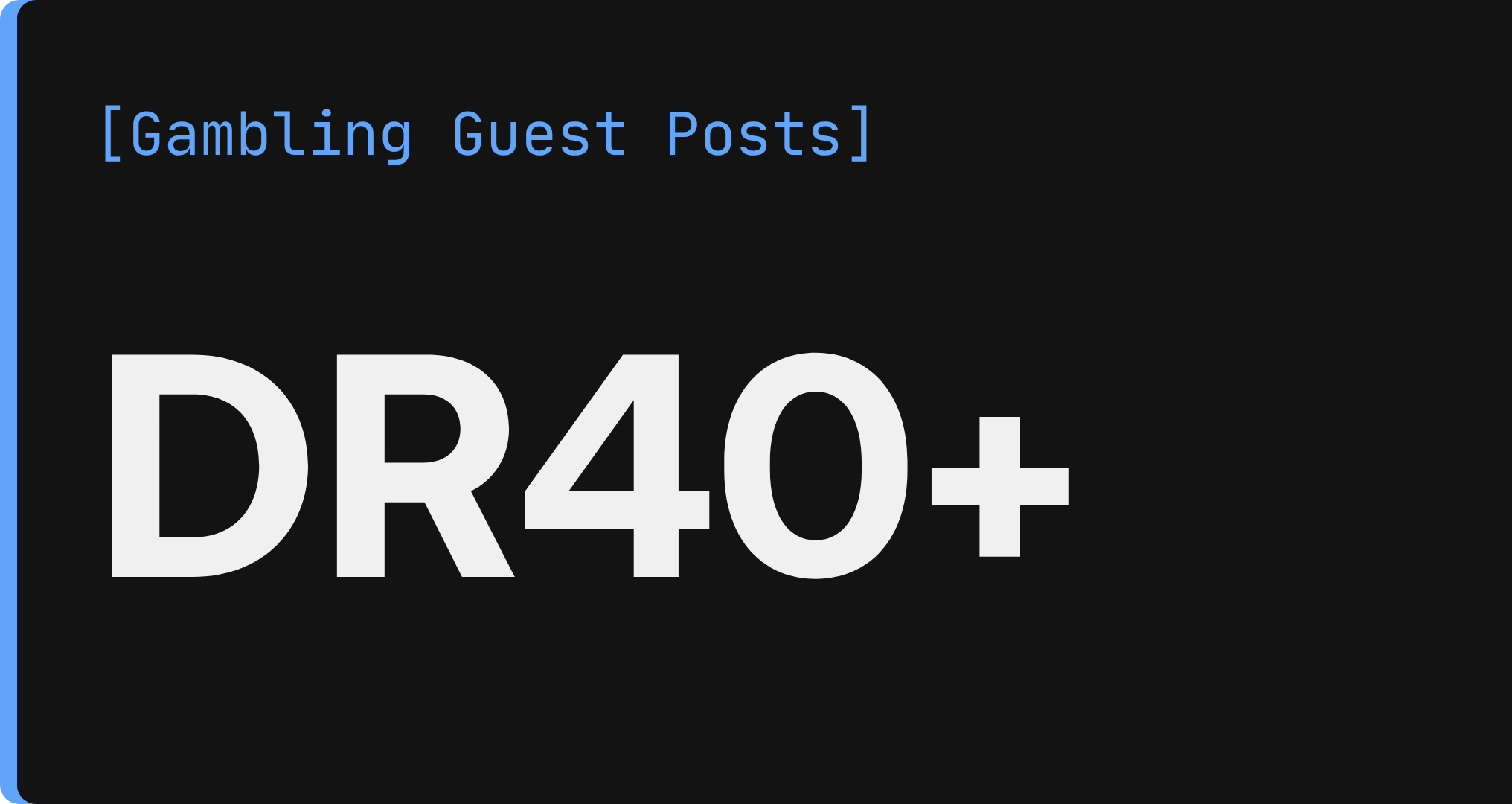 DR 40+ Gambling Guest Post